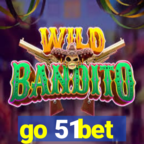 go 51bet